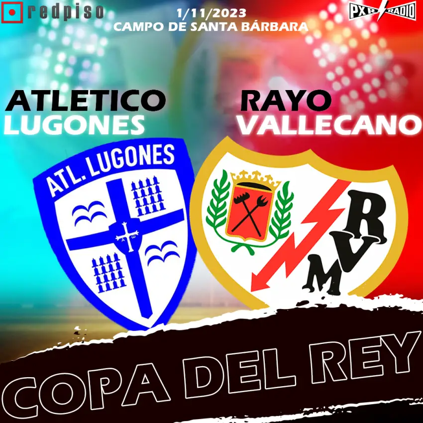 Cartel del Atlético Lugones - Rayo Vallecano